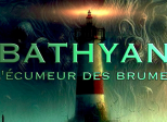 Bathyan : l'écumeur des brumes - S01E11