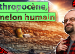 Anthropocène, le melon humain