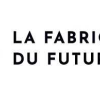 La Fabrique Du Futur