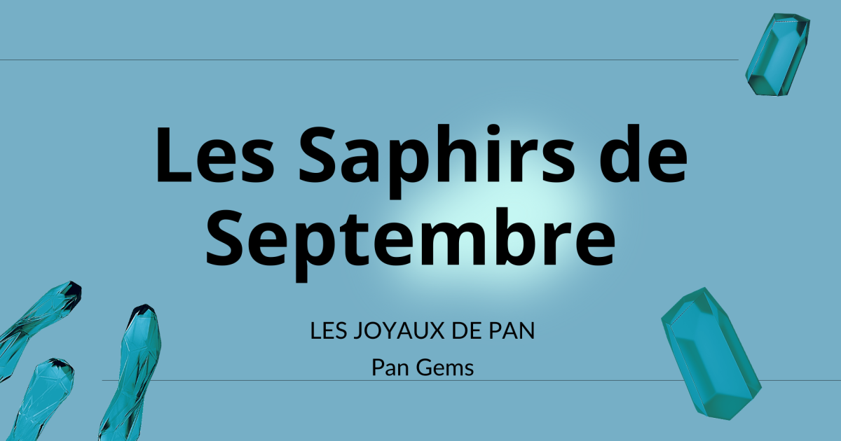 🗞 Les joyaux de Pan : les Saphirs de Septembre 💠 (2021)