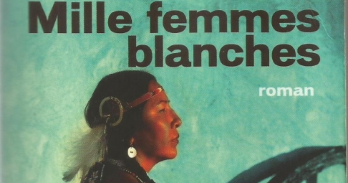 Échos de lecture : Mille Femmes Blanches