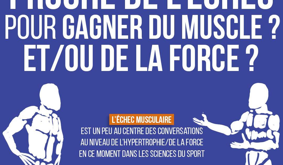 Doit-on aller proche de l'échec pour gagner du muscle et/ou de la force ?