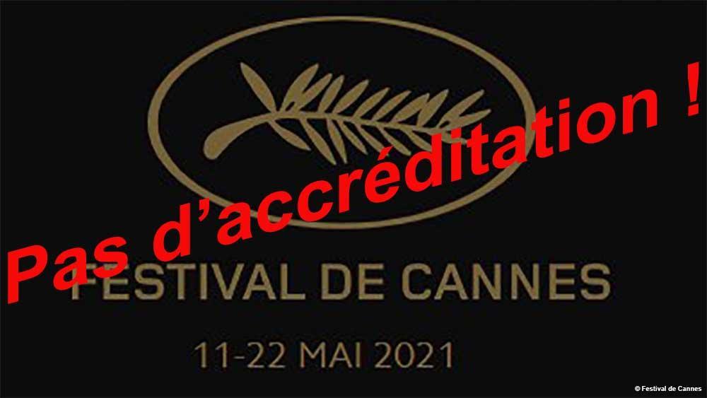 Pourquoi le Festival de Cannes, nous refuse systématiquement nos demandes d’accréditation ?