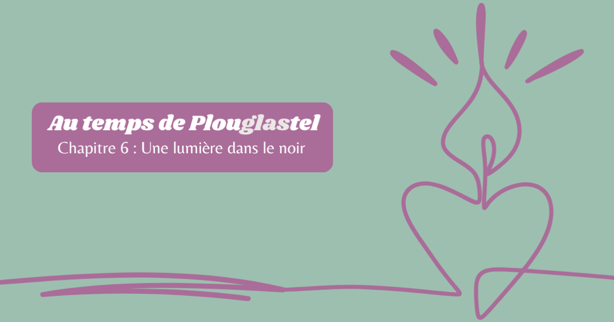Chapitre 6 - Une lumière dans la nuit