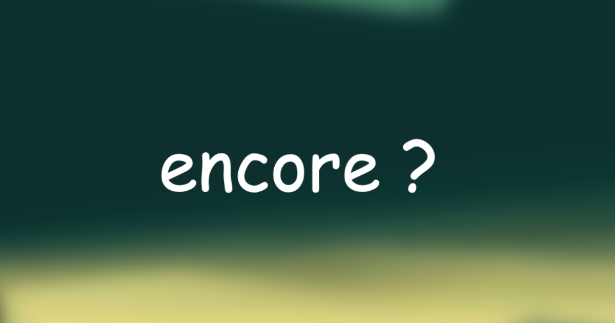 encore un peu plus loin