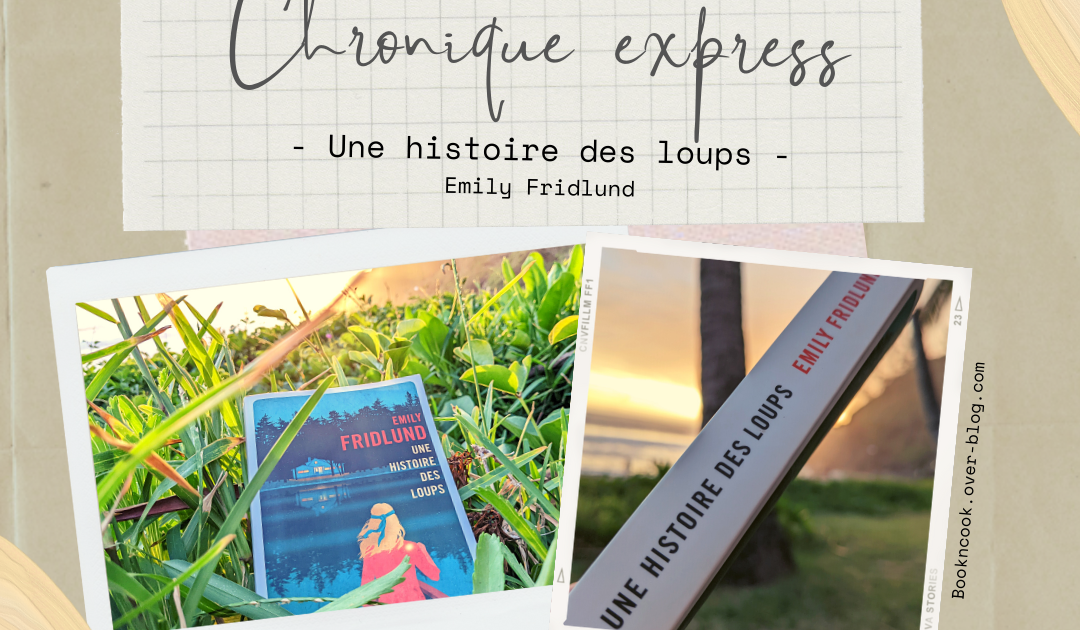 Une histoire des loups - Emily Fridlund
