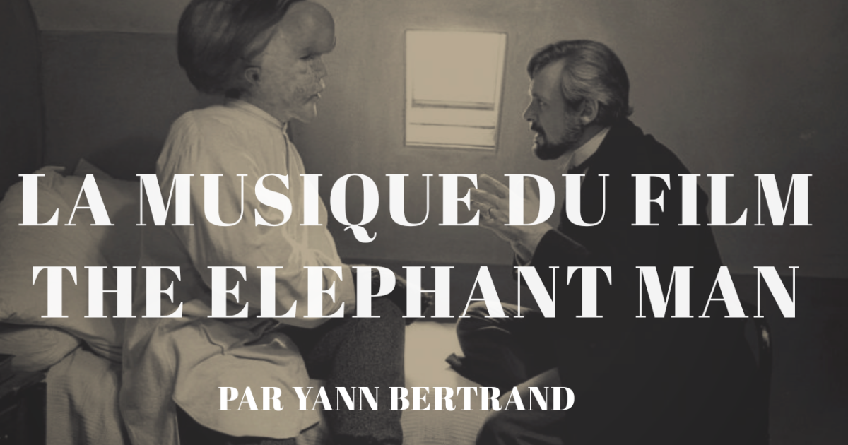 Retour sur Elephant Man...