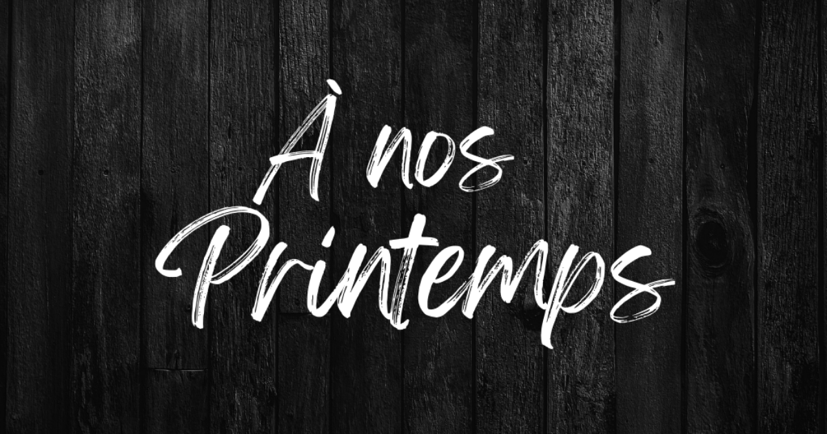 À nos Printemps