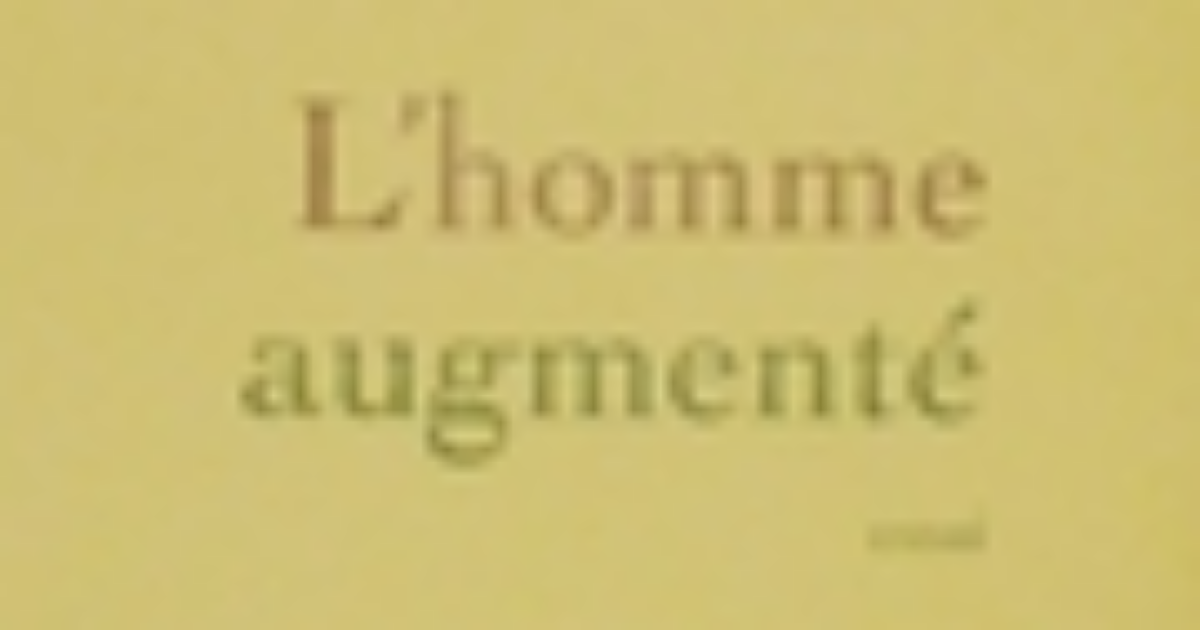 L’homme augmenté
