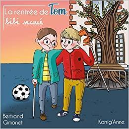"La rentrée de Tom, bébé secoué" de Bertrand GIMONET