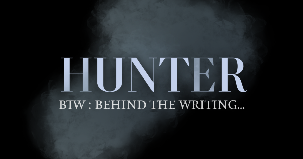 HUNTER : BTW (Behind The Writing) - Qui sont Hunter & Rain ?