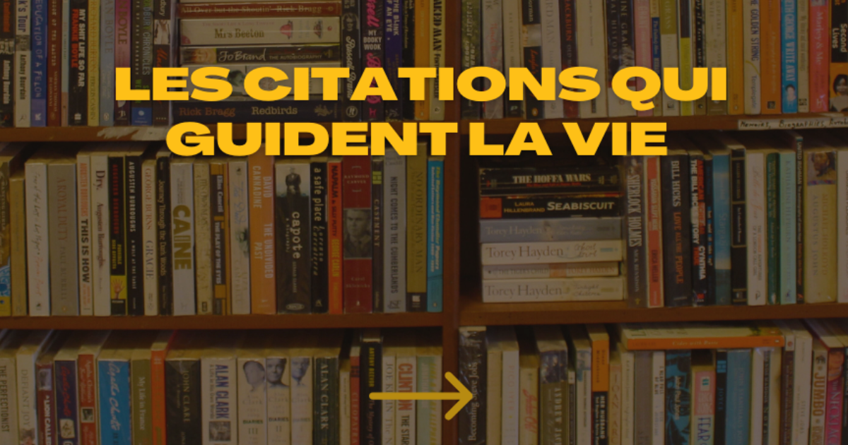 Les citations qui guident la vie