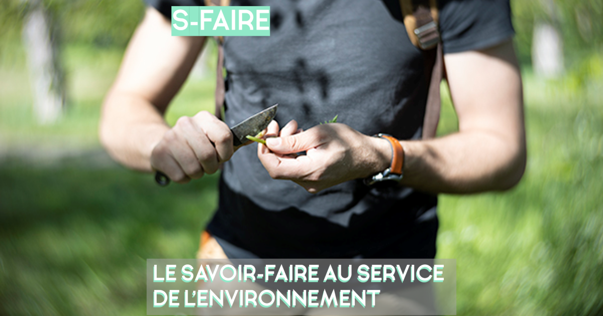 S-faire : Le savoir-faire au service de l'environnement