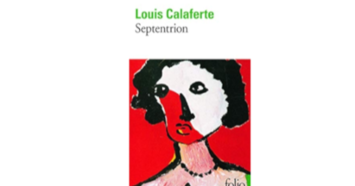 Autobi(bli)ographie : Septentrion, de Louis Calaferte (1963)