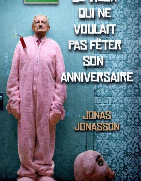 Le vieux qui ne voulait pas fêter son anniversaire