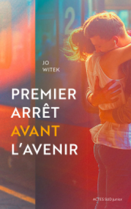 Premier arrêt avant l'avenir by Jo Witek