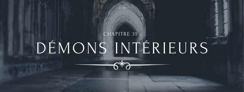 A la Moldue - Chapitre 31 : Démons intérieurs