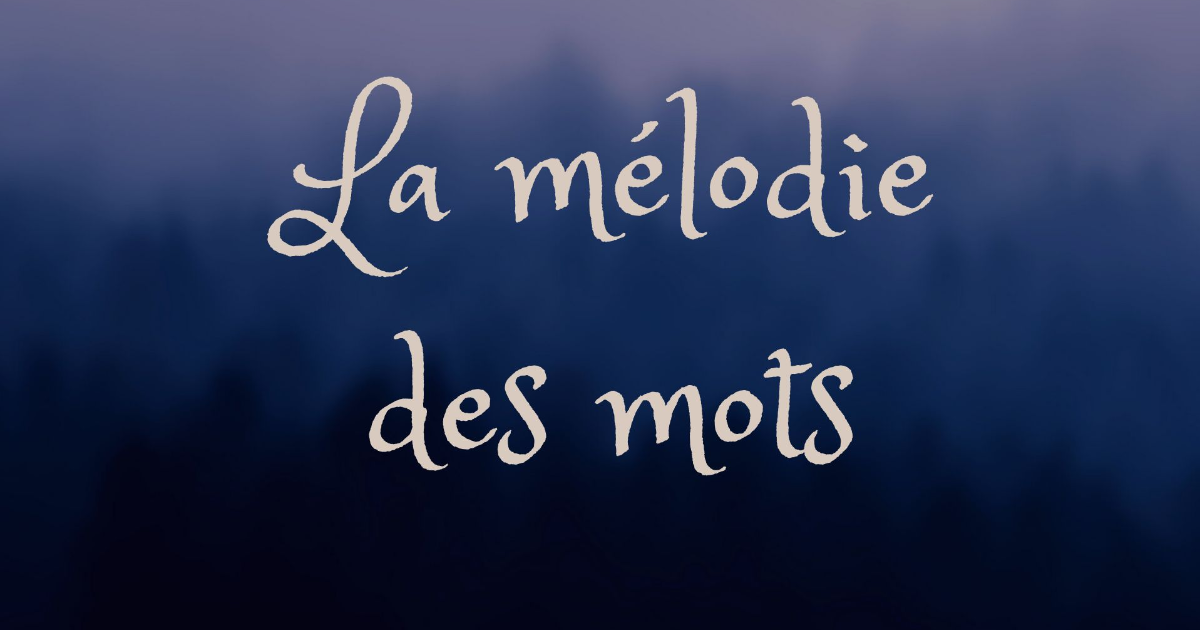 La mélodie des mots