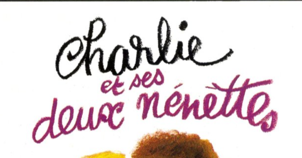 Charlie et ses deux nénettes
