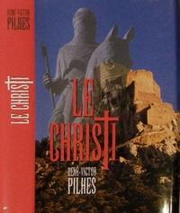 « Le Christi » de René-Victor Pilhes