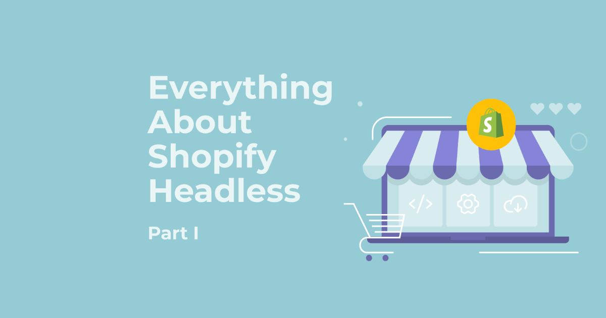 What Is Shopify Headless and Why It’s Not Just for Tech Giants