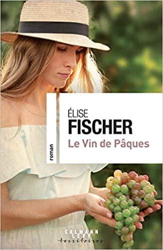 Le vin de Pâques by Elise Fischer