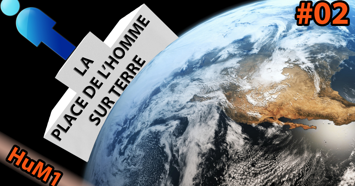 La place de l'Homme sur Terre