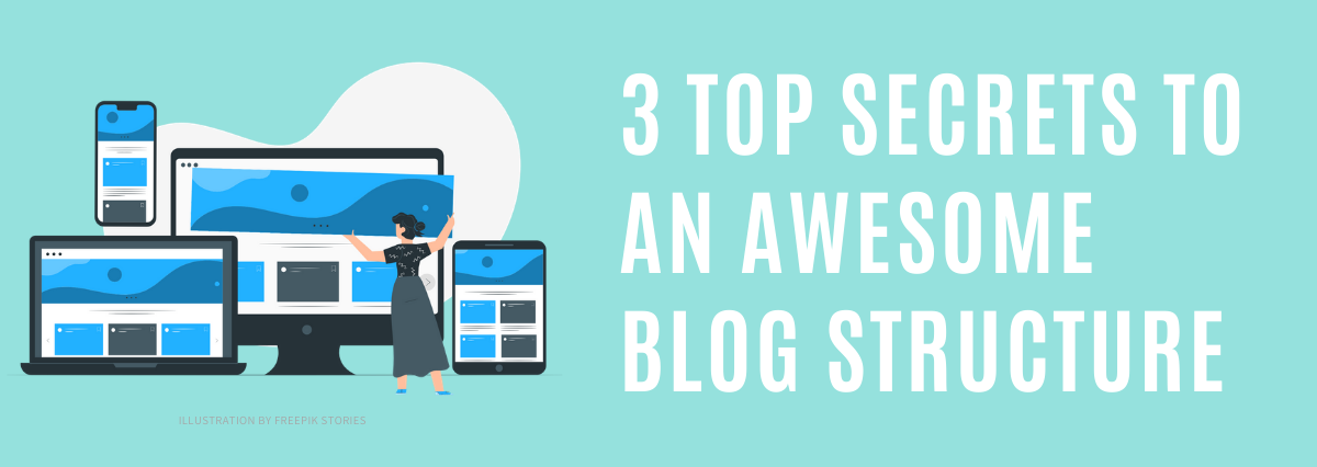 3 Secrets for Building an Attractive Blog Structure