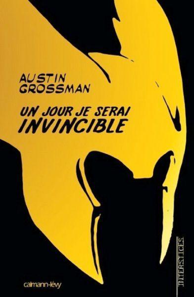 Un jour je serai invincible