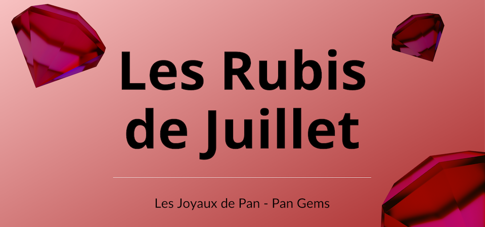 🗞 Les joyaux de Pan : les Rubis de Juillet (2021) ♦️