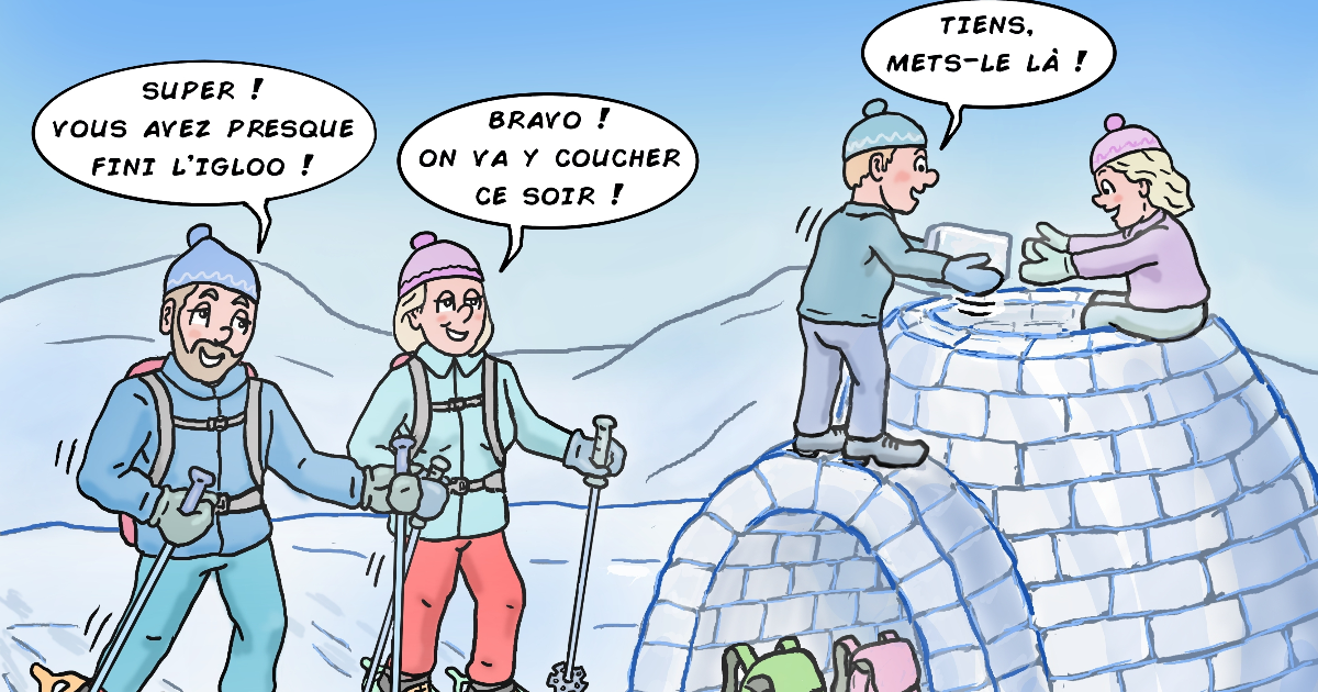 Un super igloo pour passer la nuit !