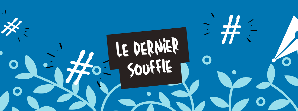 Le dernier souffle