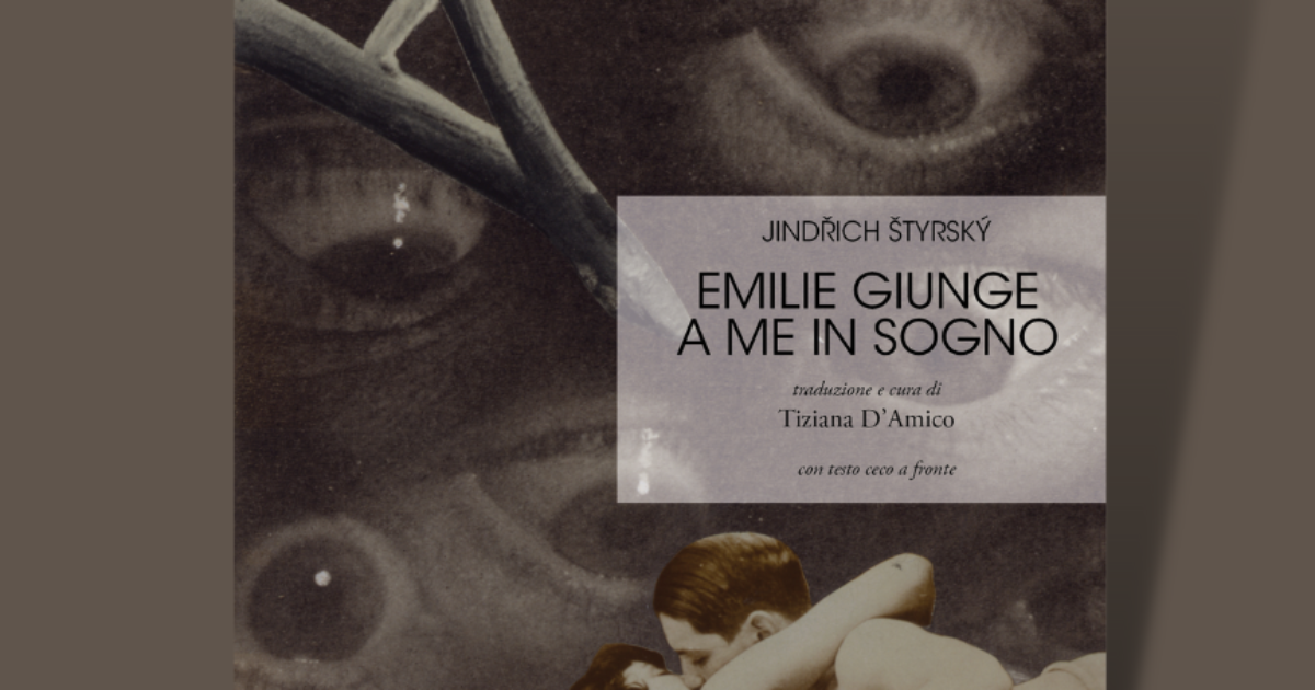 EMILIE GIUNGE A ME IN SOGNO di Jindrich Styrsky