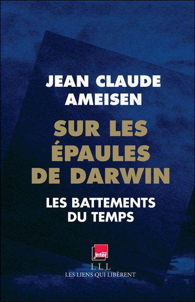 Sur les épaules de Darwin : les battements du temps