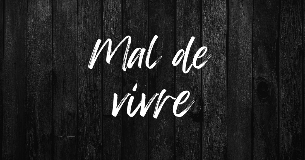 Mal de vivre