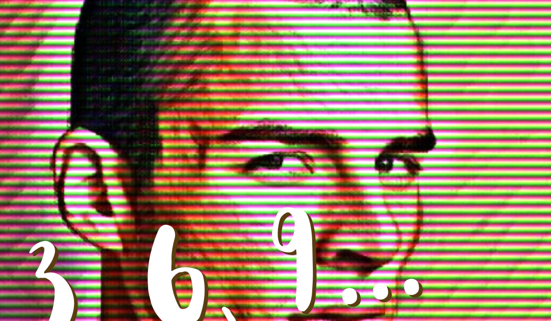3, 6, 9…