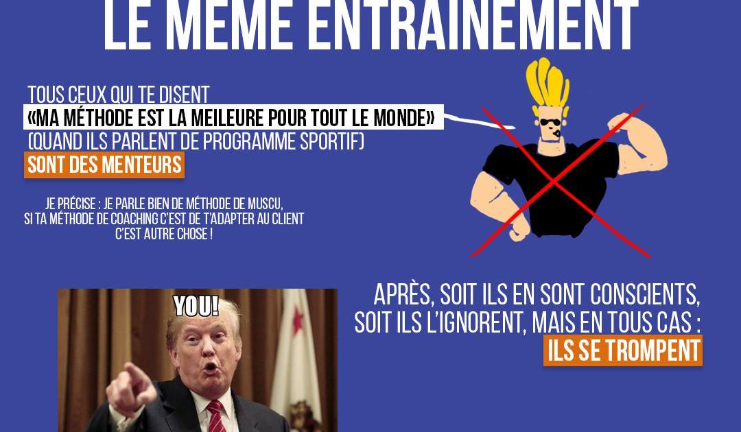 Tout le monde ne peut pas avoir exactement le même entraînement