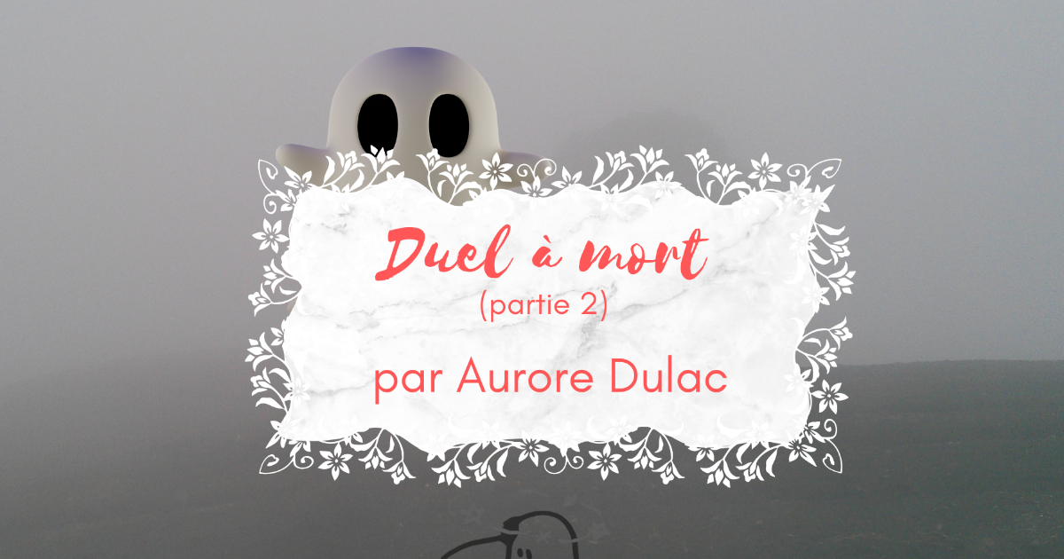 Duel à mort (partie 2)
