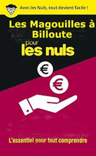 Les Magouilles à Billoute pour Les Nuls