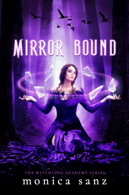 Mirror Bound (The Witchling Academy #2) by Monica Sanz