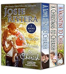 Romance Stories To Cherish (Cherish #1-3) by Josie Riviera