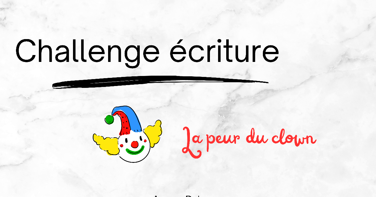 Challenge écriture - La peur du clown