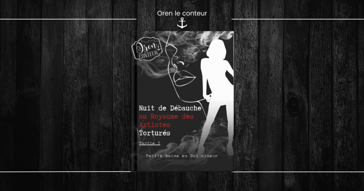 II - Nuit de débauche au royaume des artistes torturés