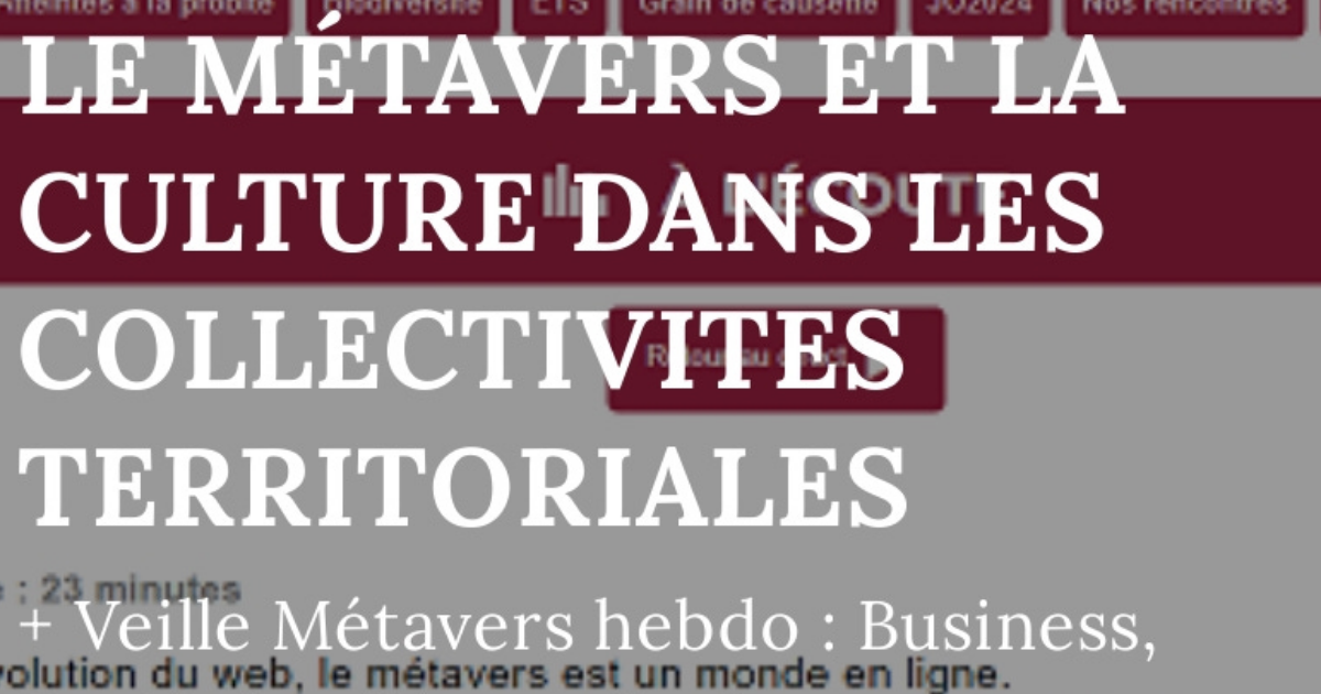 LE MÉTAVERS ET LA CULTURE DANS LES COLLECTIVITES TERRITORIALES
