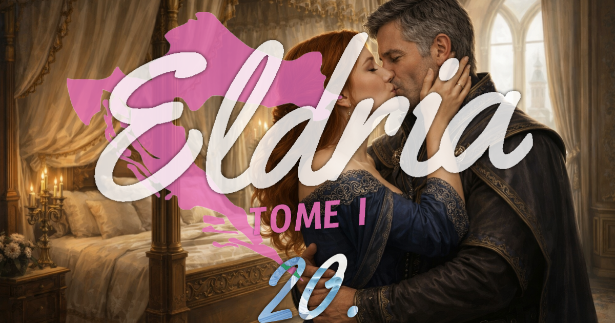 Eldria I : 20 · Luxe et luxure