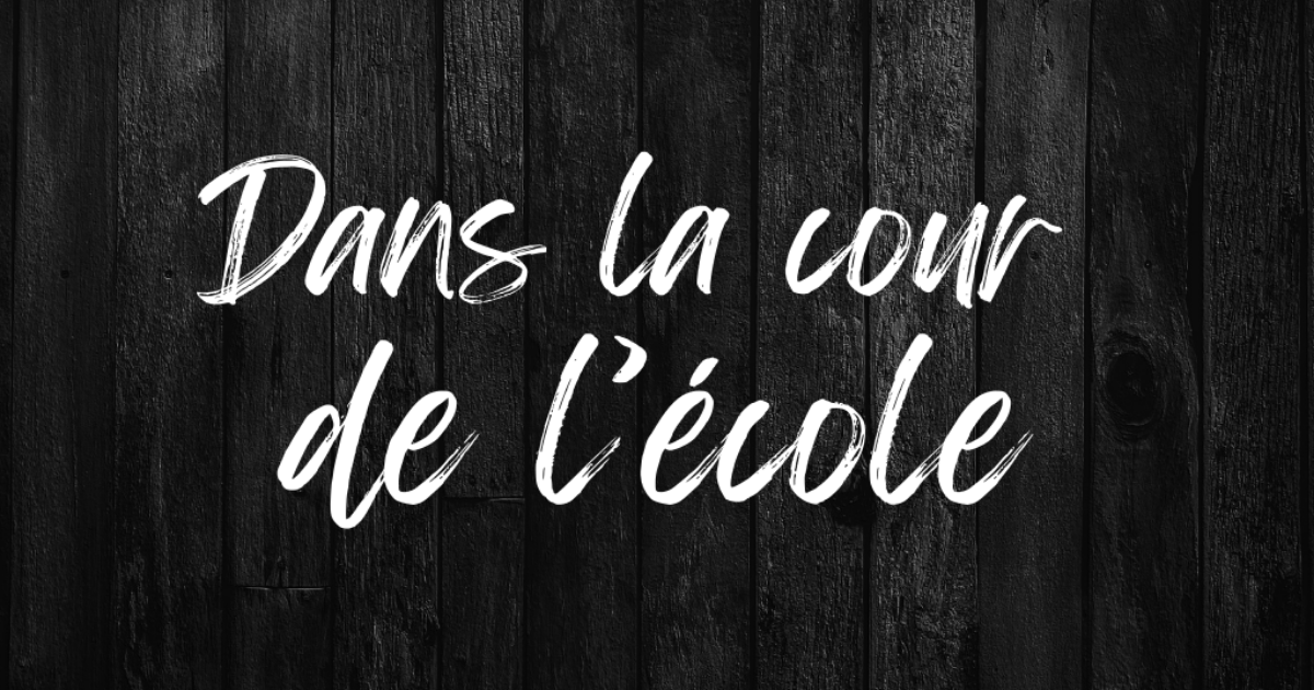 Dans la cour de l'école
