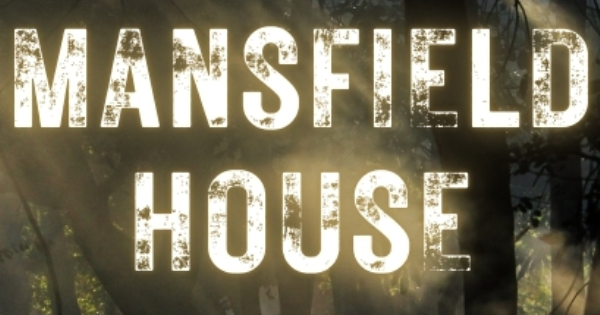 Chapitre 1 – Mansfield House