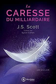 La Caresse du milliardaire (The Sinclairs #3) by J.S. Scott