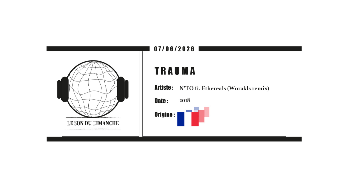 TRAUMA - N'TO feat Ethereals (Worakls remix)