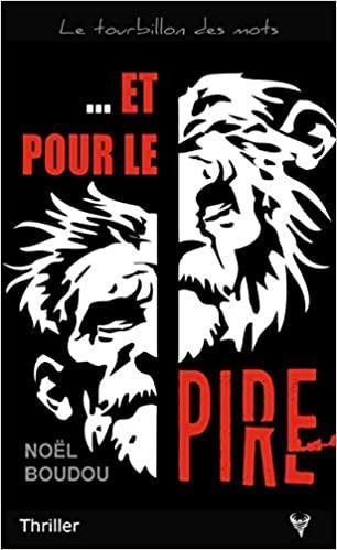"... et pour le pire" de Noël BOUDOU